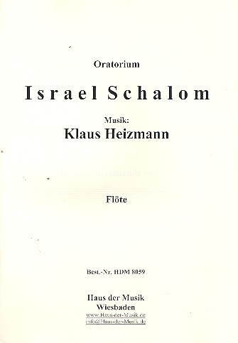 Israel Schalom für Soli, gem Chor, Sprecher und Orchester