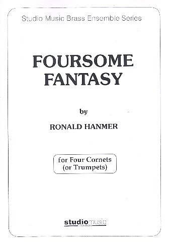 Foursome Fantasy for 4 cornets (trumpets=