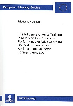 The Influence of Aural Training in Music on the perceptive Performance of Adult Learner&#039;s