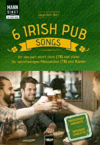 6 Irish Pub Songs für Männerchor und Klavier