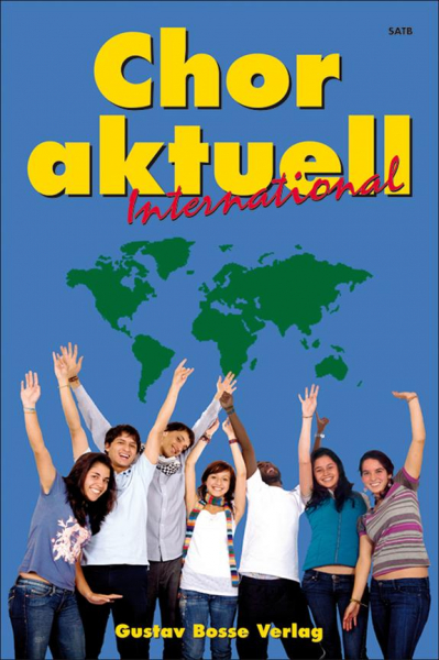 Chor Aktuell International für gem Chor a cappella