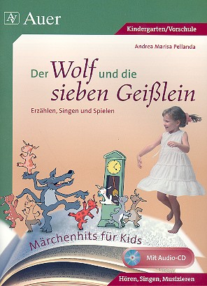 Der Wolf und die sieben Geißlein (+CD) Liederbuch mit Aufführungshinweisen und