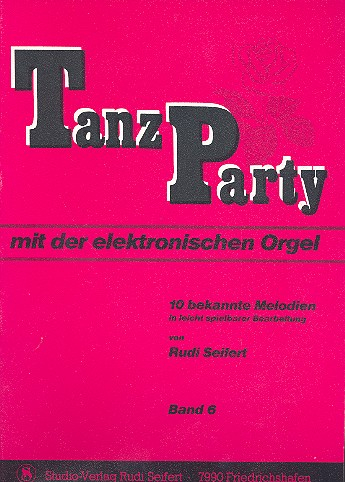 Tanz-Party mit der E-Orgel Band 6 BAND 6