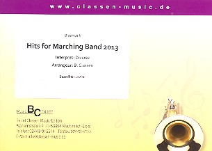 Hits for Marching Band 2013: für Blasorchester Direktion und Stimmen