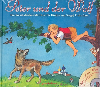 Peter und der Wolf (+CD) Eine musikalisches Märchen von Sergej Prokofieff