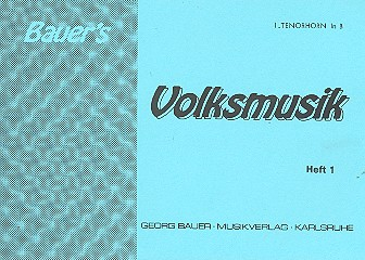 Bauers Volksmusik Band 1: für Blasorchester