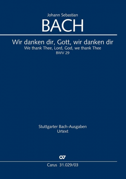 Wir danken dir, Gott, wir danken dir Kantate Nr.29 BWV29