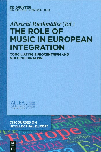 The Role of Music in european Integration Conciliating Eurocentrism and Multiculturalism