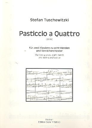 Pasticcio a quattro für 2 Klaviere zu 8 Händen und Streichorchester
