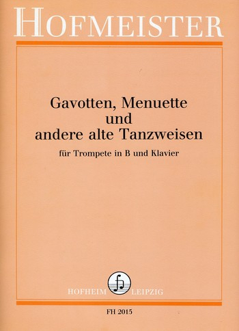 Gavotten, Menuette und andere alte Tanzweisen für Trompete und Klavier