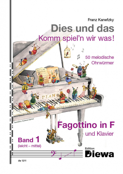 Dies und das - Komm spiel&#039;n wir was Band 1 für Fagottino in F und Klavier