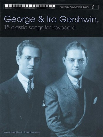 George and Ira Gershwin 15 classic songs for keyboard