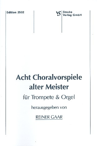 8 Choralvorspiele alter Meister für Trompete und Orgel