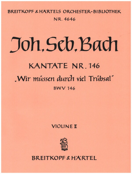 Wir müssen durch viel Trübsal Kantate Nr.146 BWV146