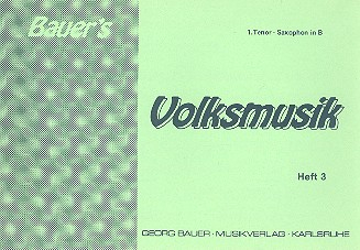 Bauers Volksmusik Band 3: für Blasorchester