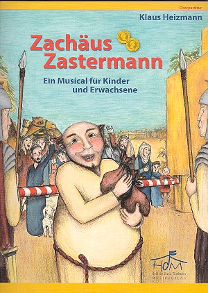 Zachäus Zastermann für Sprecher, Kinderchor und Instrumente