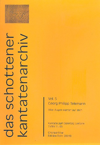 Aller Augen warten auf dich TWV1:65 für Soli, gem Chor, 2 Violinen, Viola und Bc