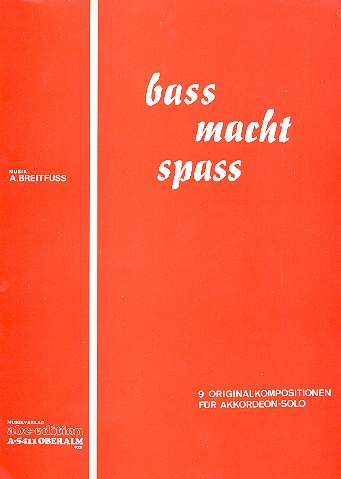 Baß macht Spaß - 9 Originalkompositionen für Akkordeon solo