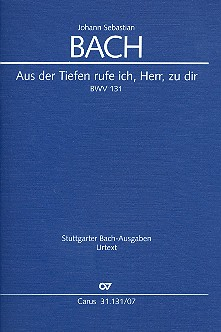 Aus der Tiefen rufe ich Herr zu dir Kantate Nr.131 BWV131