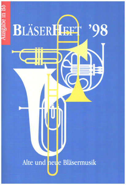 Bläserheft &#039;98 für 4-8stimmigen Blechbläserchor