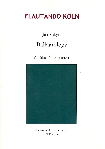 Balkanology für 4 Blockflöten (SATB)