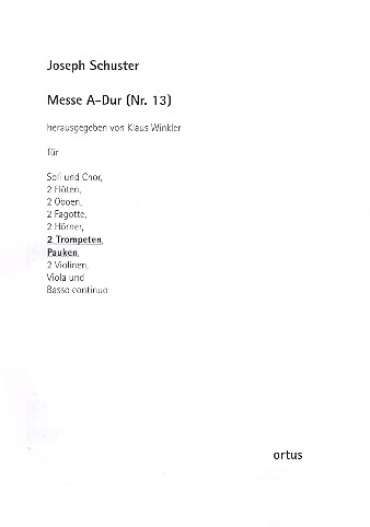 Messe A-Dur Nr.13 für Soli, gem Chor und Orchester