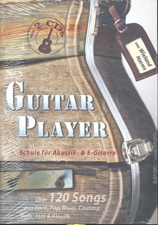 Guitar Player (+2 CD&#039;s): Schule für Akustik- und E-Gitarre