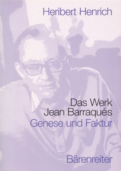 Das Werk Jean Barraqués Genese und Faktur. Biographische Skizze