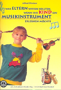 Was Eltern wissen sollten, wenn ihr Kind ein Musikinstrument erlernen möchte