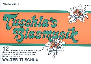 Tuschla&#039;s Blasmusik für Blasorchester