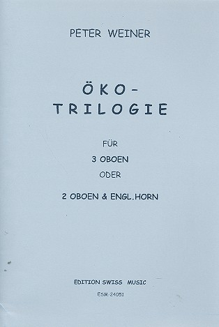 Öko-Triologie für 3 Oboen (2 Oboen und Englischhorn)