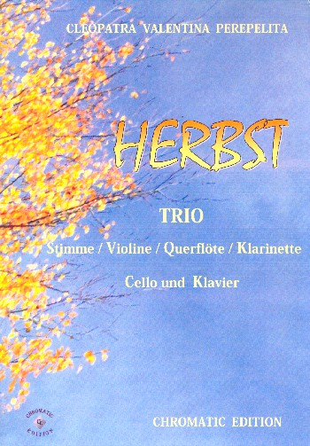 Herbst für Gesang (Violine/Flöte/Klarinette), Violoncello und Klavier