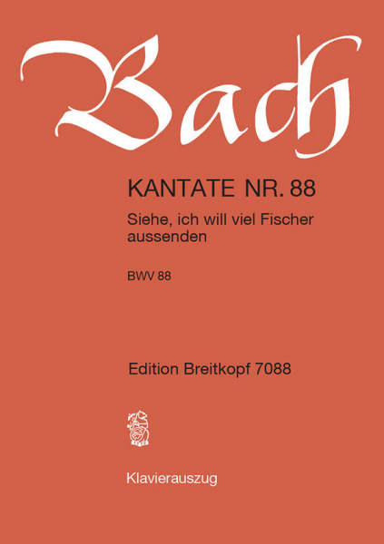 Siehe ich will viel Fischer aussenden Kantate Nr.88 BWV88