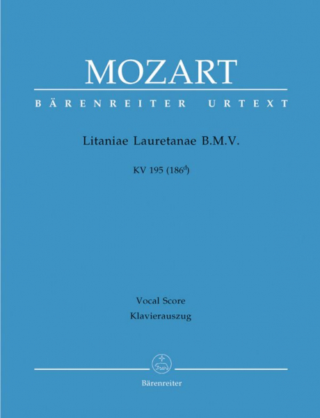 Litaniae Lauretanae B.M.V. KV195 (KV186d) für Soli, gem Chor und Orchester