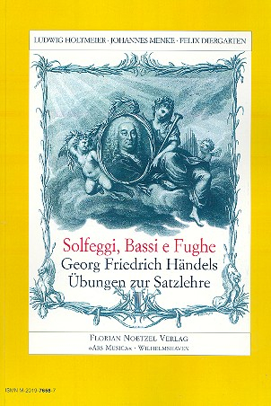Solfeggi Bassi e Fughe Georg Friedrich Händels Übungen zur Satzlehre
