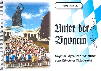 Unter der Bavaria: für Blasorchester Trompete