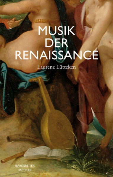 Musik der Renaissance Imagination und Wirklichkeit einer kulturellen Praxis