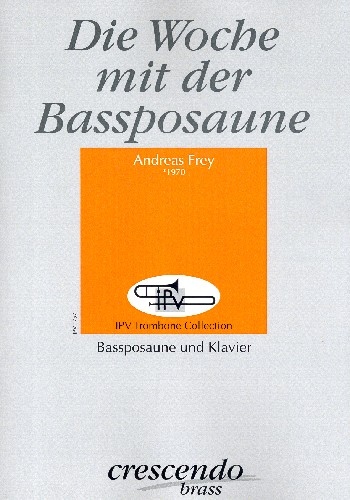 Die Woche mit der Bassposaune für Bassposaune und Klavier