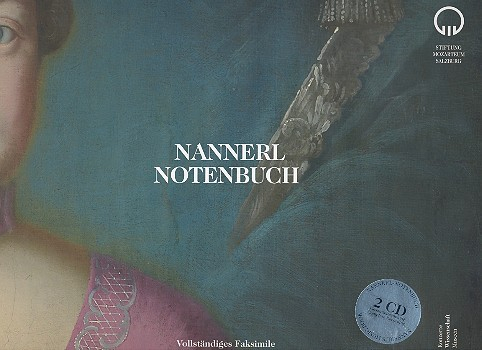 Nannerl Notenbuch (+2 CD&#039;s) Vollständiges Faksimile der Handschrift