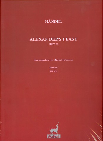 Alexander&#039;s Feast HWV75 für Soli, gem Chor und Orchester