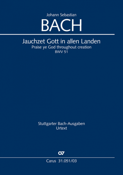 Jauchzet Gott in allen Landen Kantate Nr.51 BWV51