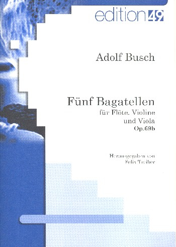 5 Bagatellen op.69b für Flöte, Violine und Viola