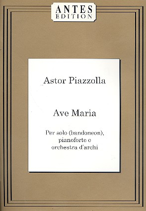 Ave Maria für Bandoneon, Klavier und Streichorchester