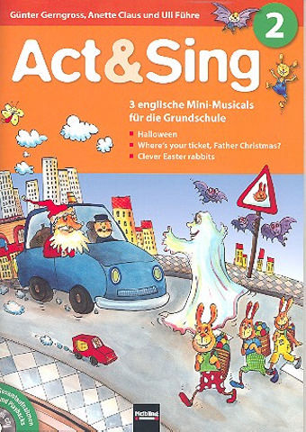 Act and sing Band 2 (+CD) 3 englische Mini-Musicals für die Grundschule