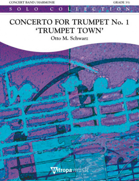 Concerto for Trumpet No. 1 &#039;Trumpet Town&#039; for solo trumpet and concert band