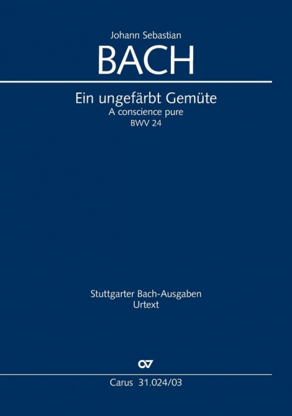 Ein ungefärbt Gemüte Kantate Nr.24 BWV24