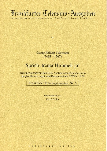 Sprich treuer Himmel ja TVWV11:30 für Bass, Violine (Oboe da caccia/Englischhorn), Fagott und Bc