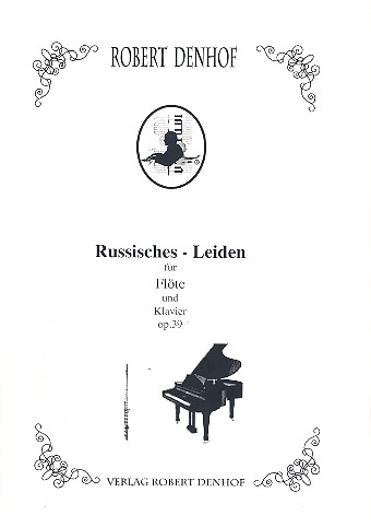 Russisches Leiden op.39 für Flöte und Klavier