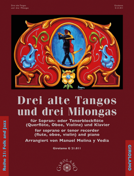 Drei alte Tangos und drei Milongas für Sopran- oder Tenorblockflöte (Querflöte, Oboe, Violine) und K