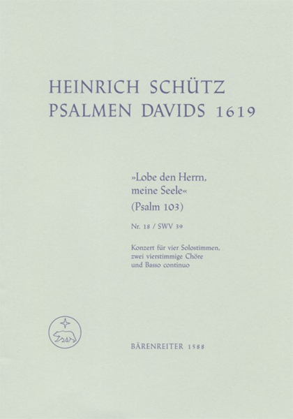 Lobe den Herren meine Seele SWV39 Psalm 103 für gem Chor und Bc